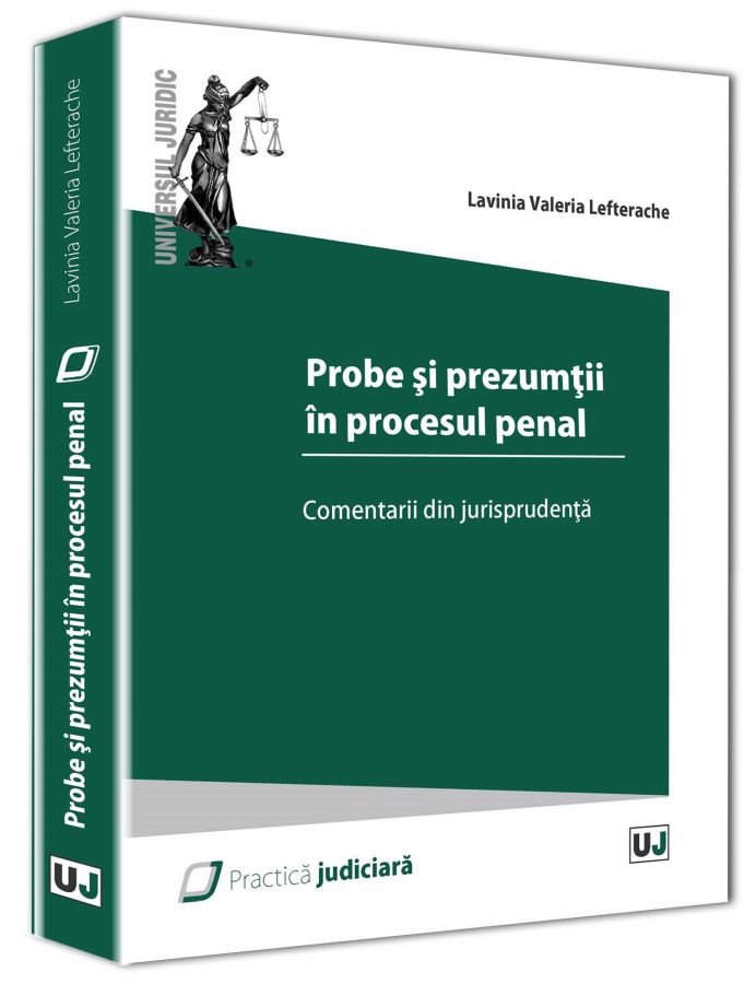 Imagine Probe si prezumtii in procesul penal. Comentarii din jurisprudenta