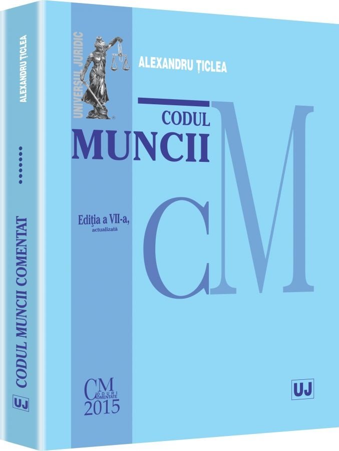 Imagine Codul muncii comentat. Editia a 7-a, actualizata