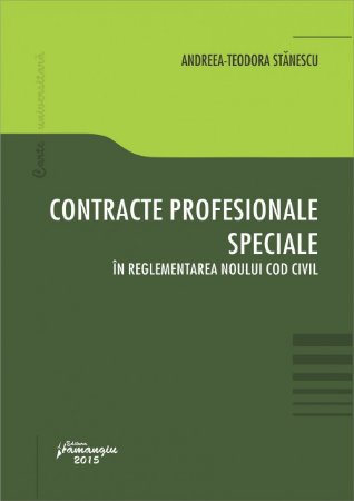 Imagine Contracte profesionale speciale in reglementarea noului Cod civil