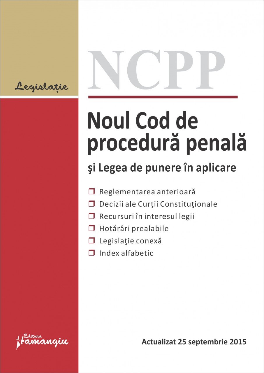 Noul Cod de procedura penala si Legea de punere in aplicare. Actualizat 25 septembrie 2015