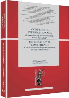 Imagine Conferinta internationala „Procesul civil si executarea silita. Teorie si practica” Tirgu Mures 2015