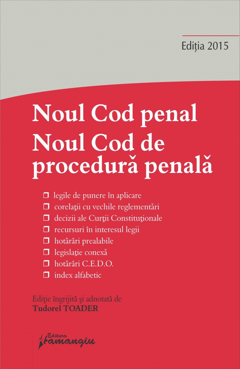 Noul Cod penal. Noul Cod de procedura penala. Editia a 5-a legile de punere in aplicare Tudorel Toader