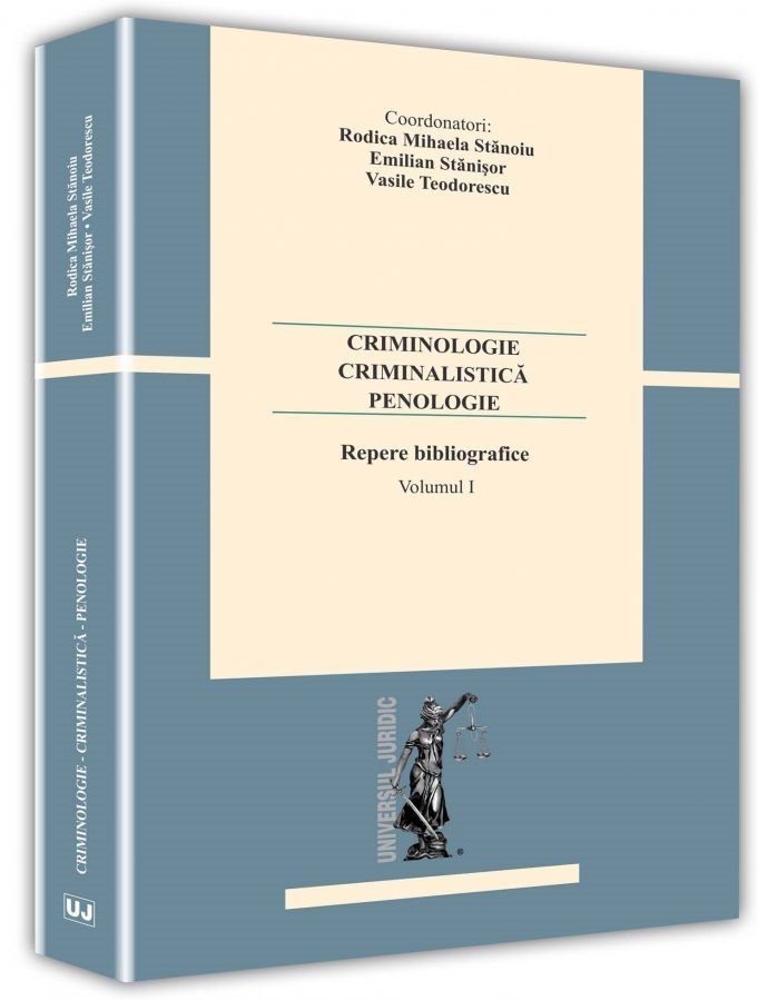 Imagine Criminologie – criminalistica– penologie. Repere bibliografice. Vol. I