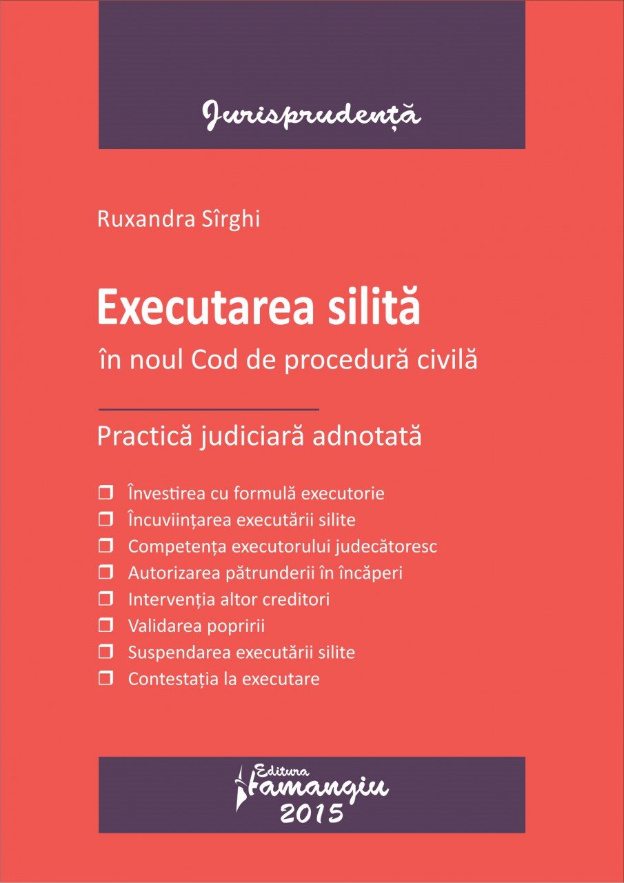 Imagine Executarea silita in noul Cod de procedura civila. Practica judiciara adnotata