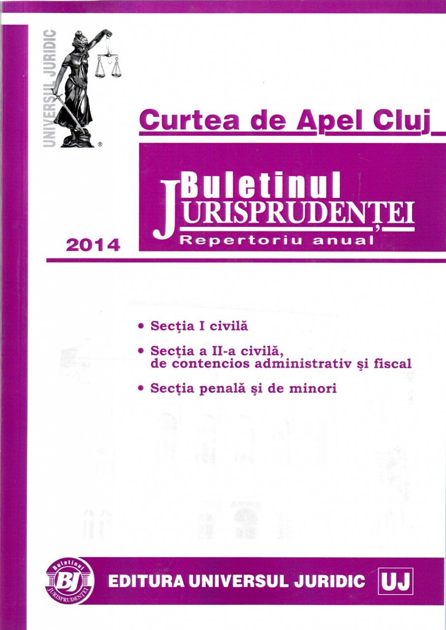 Imagine Curtea de Apel Cluj. Buletinul Jurisprudentei. Repertoriu anual 2014