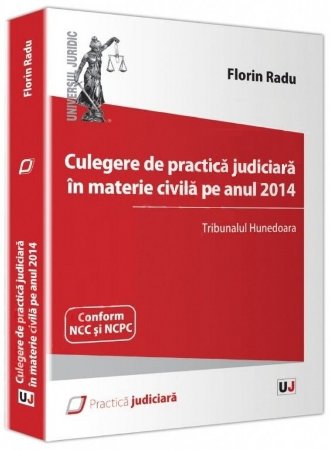 Imagine Culegere de practica judiciara in materie civila pe anul 2014