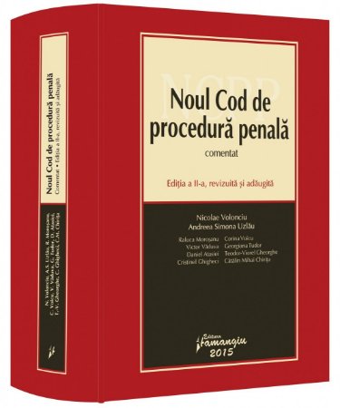 Noul Cod de procedura penala comentat. Editia a 2-a autori Nicolae Volonciu , Andreea Simona Uzlau