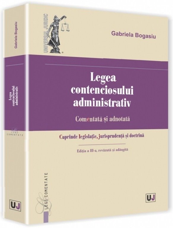 Imagine Legea contenciosului administrativ. Comentata si adnotata. Editia a 3-a