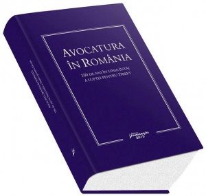 Imagine Avocatura in Romania - 150 de ani in linia intai a luptei pentru Drept
