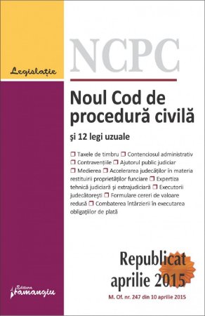 Imagine Noul Cod de procedura civila si 12 legi uzuale_republicat actualizat 20 aprilie 2015