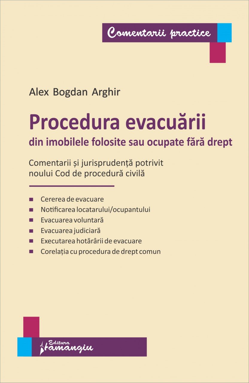 Imagine Procedura evacuarii din imobilele folosite sau ocupate fara drept. Comentarii si jurisprudenta
