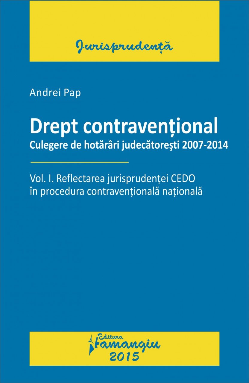 Imagine Drept contraventional. Vol. I. Reflect. Jurispr CEDO - Culegere HJ 2007-2014