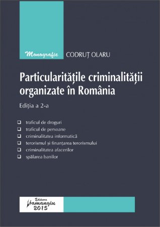 Imagine Particularitatile criminalitatii organizate in Romania. Editia a 2-a