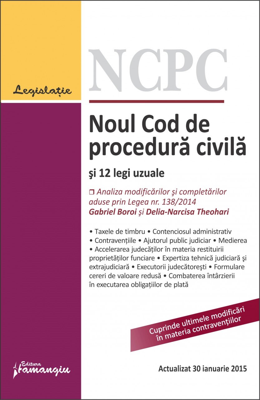 Noul Cod de procedura civila si 12 legi uzuale Gabriel BOROI si Delia Narcisa THEOHARI – Analiza modificarilor 