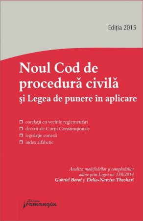 Noul Cod de procedura civila si Legea de punere in aplicare 26 ianuarie 2015