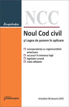 Noul Cod civil si Legea de punere in aplicare 26 ianuarie 2015