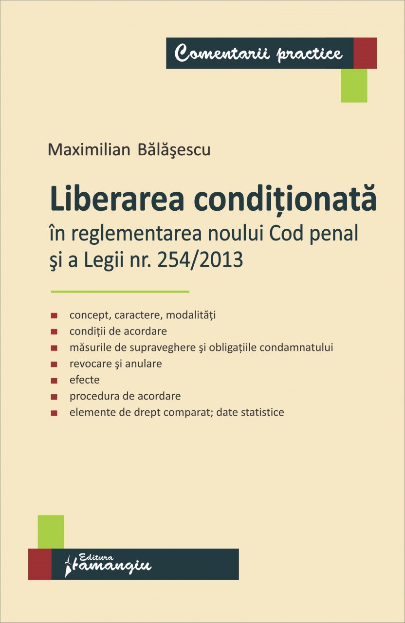 Imagine Liberarea conditionata in reglementarea noului Cod penal si a Legii nr. 254/2013