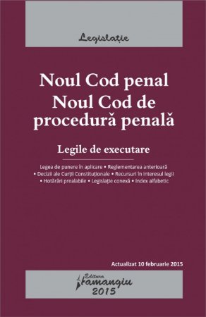 Noul Cod penal. Noul Cod de procedura penala 15.01.2015