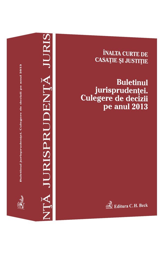 Imagine Buletinul Jurisprudentei. Culegere de decizii pe anul 2013