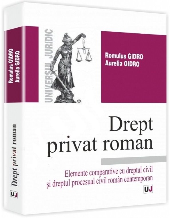 Imagine Drept privat roman.  Elemente comparative cu dreptul civil si dreptul procesual civil roman contemporan
