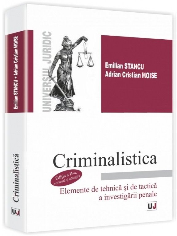 Imagine Criminalistica. Elemente de tehnica si de tactica a investigarii penale. Editia a 2-a