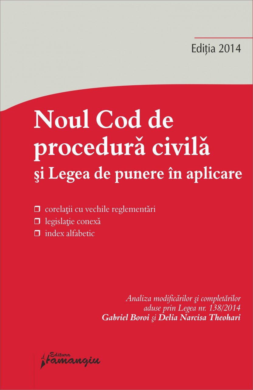 Imagine Noul Cod de procedura civila. Legea de punere in aplicare 20.10.2014