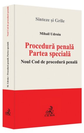 Procedura penala. Partea speciala. Noul Cod de procedura penala autor Mihail Udroiu