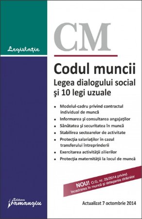 Imagine Codul muncii. Legea dialogului social si 10 legi uzuale 7.10.2014