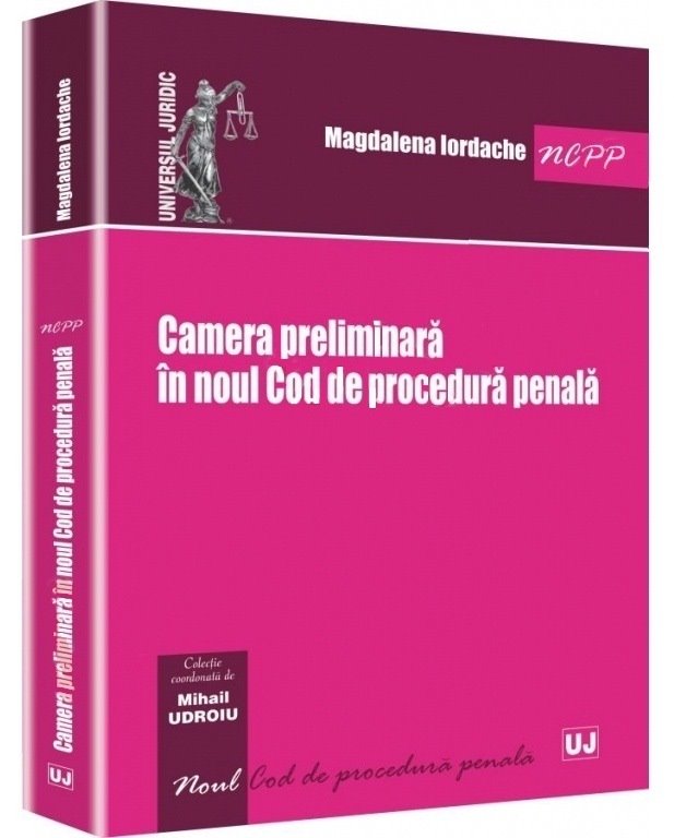 Imagine Camera preliminara in noul Cod de procedura penala