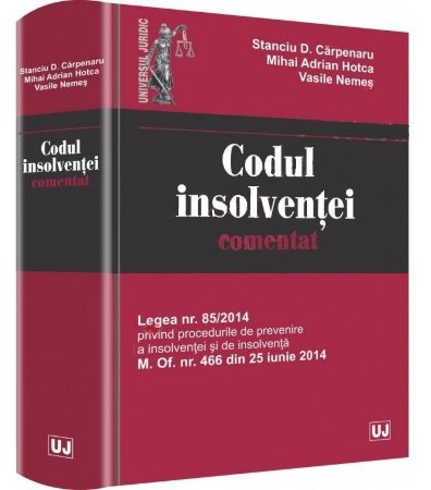 Codul insolventei comentat autori Stanciu D. Carpenaru, Adrian Mihai Hotca, Vasile Nemes