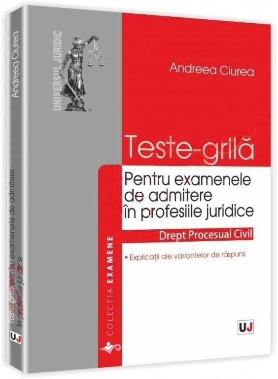 Imagine Teste-grila pentru examenele de admitere in profesiile juridice. Drept procesual civil