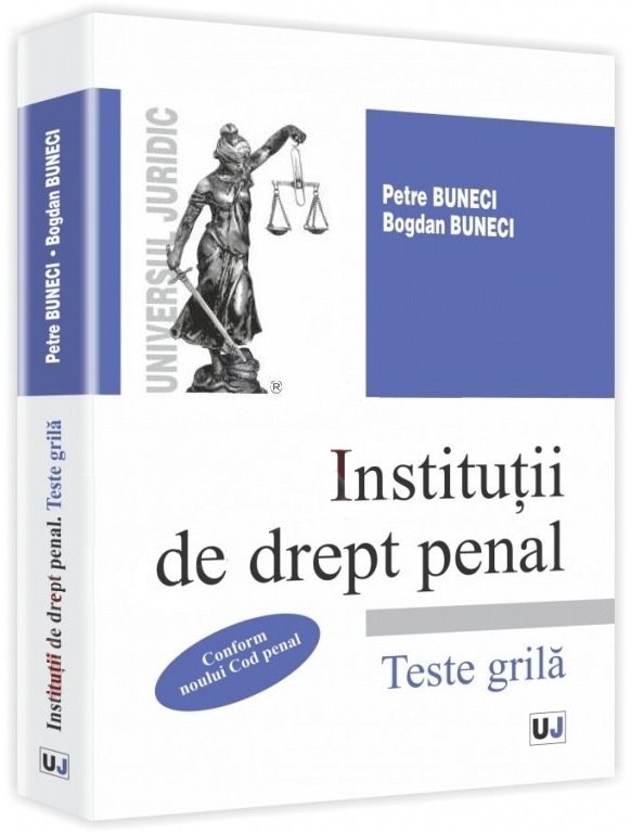 Imagine Institutii de drept penal. Teste grila - Conform noului Cod Penal