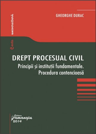 Imagine Drept procesual civil. Principii si institutii fundamentale. Procedura contencioasa