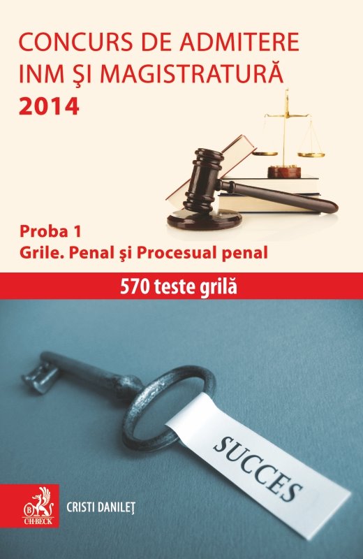 Imagine Concurs de admitere la INM si Magistratura 2014. Proba 1. Grile. Penal si Procesual penal