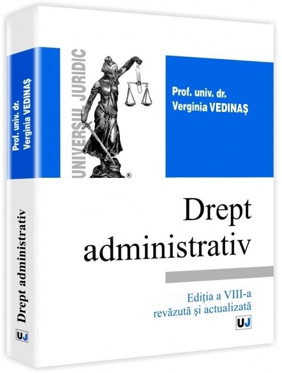 Imagine Drept administrativ - curs universitar. Editia a 8-a revazuta si actualizata