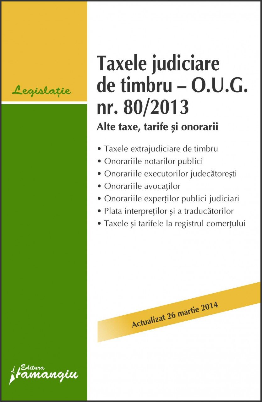 Imagine Taxele judiciare de timbru - O.U.G. nr. 80/2013. Alte tarife si onorarii