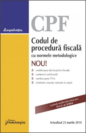 Imagine Codul de procedura fiscala cu normele metodologice 23.03.2014