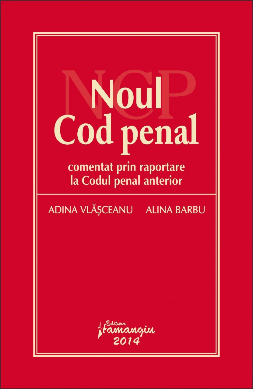 Imagine Noul Cod penal - comentat prin raportare la Codul penal anterior