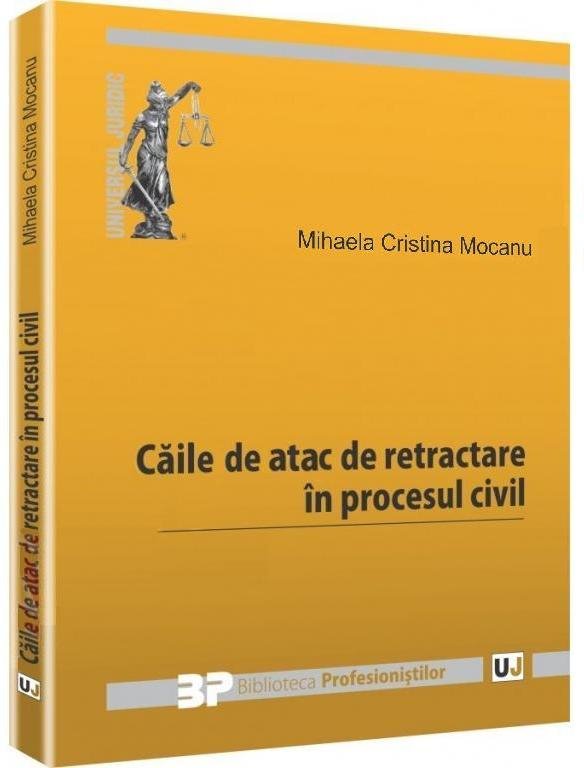 Imagine Caile de atac de retractare in procesul civil
