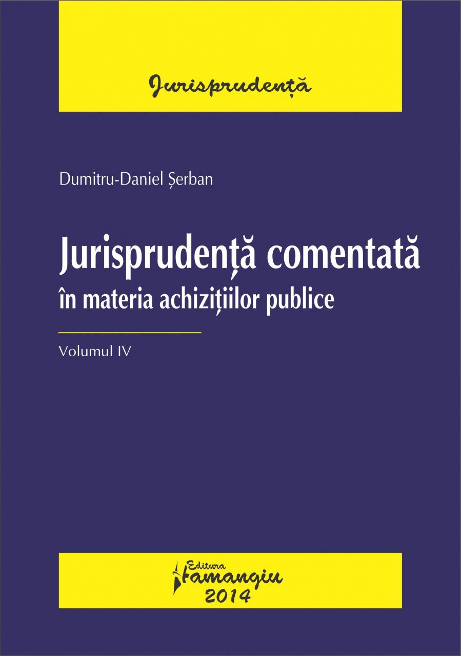 Imagine Jurisprudenta comentata in materia achizitiilor publice. Vol. IV
