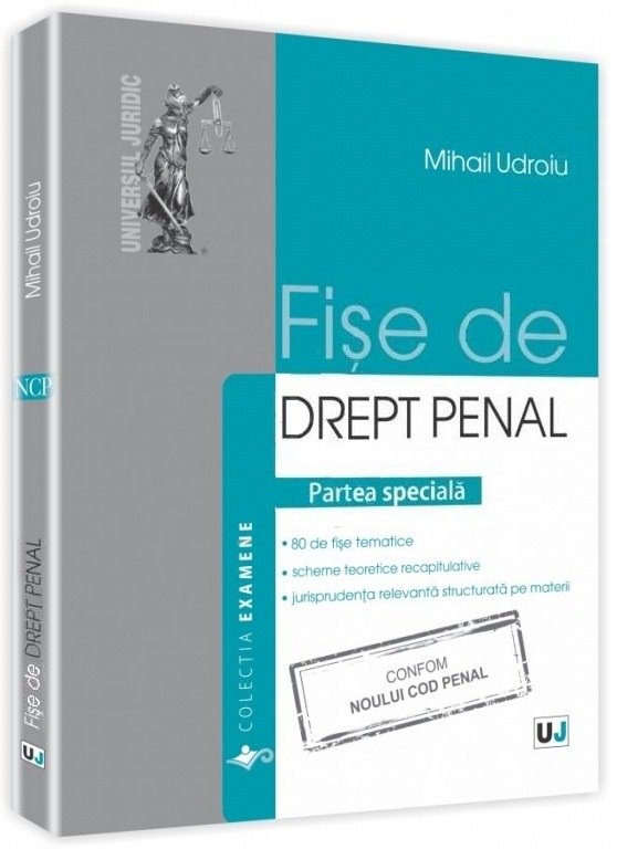Fise de drept penal. Partea speciala. Noul Cod penal 2014 Autor Mihail Udroiu