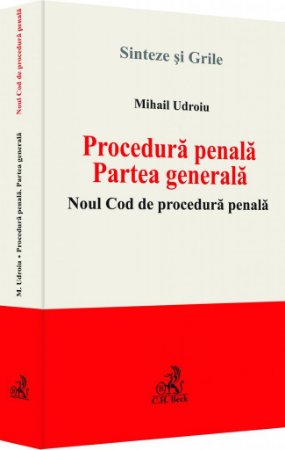 Procedura penala. Partea generala Noul Cod de procedura penala