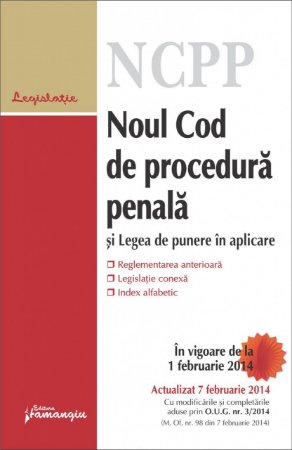 Imagine Noul Cod de procedura penala si Legea de punere in aplicare 7.02.2014