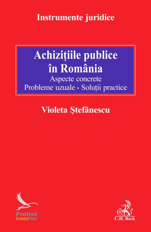 Imagine Achizitiile publice in Romania. Aspecte concrete. Probleme uzuale. Solutii practice