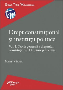 Imagine Drept constitutional si institutii politice. Vol. I. Teoria generala a dreptului constitutional. Drepturi si libertati