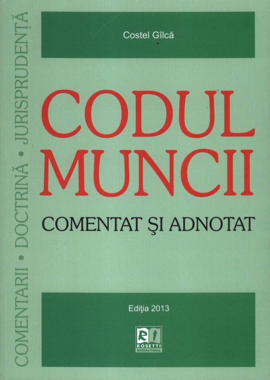 Imagine Codul muncii - comentat si adnotat