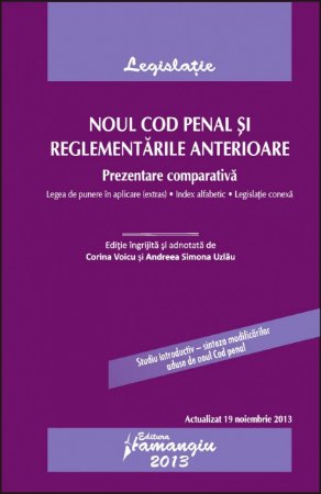 Noul Cod penal si reglementari anterioare 19.11.2013