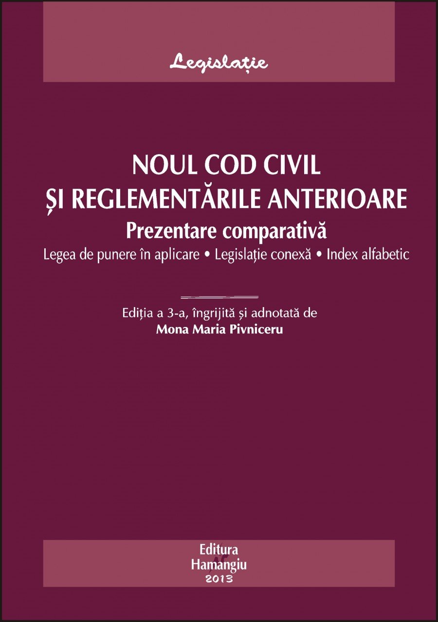 Imagine Noul Cod Civil si reglementari anterioare. Prezentare comparativa ed.3