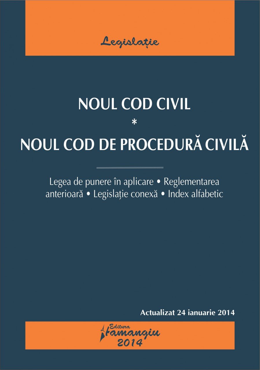 Noul Cod Civil. Noul Cod de procedura civila 11.09.2013