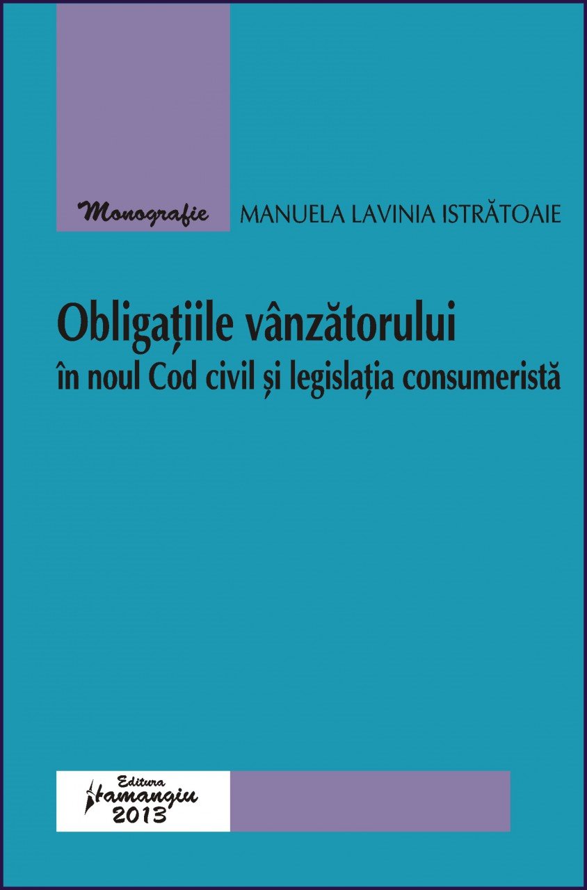 Imagine Obligatiile vanzatorului in noul Cod civil si legislatia consumerista